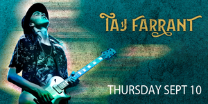 Taj Farrant at The Kent Stage September 10th