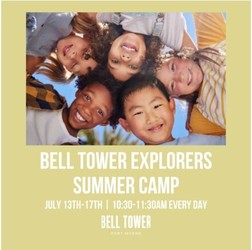 BELL TOWER TO HOST FREE ‘EXPLORERS SUMMER CAMP’