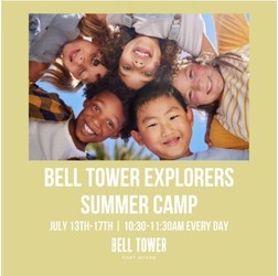 BELL TOWER TO HOST  ‘EXPLORERS SUMMER CAMP’