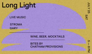 Long Light: Live Music July 25 | Stroma and GARY