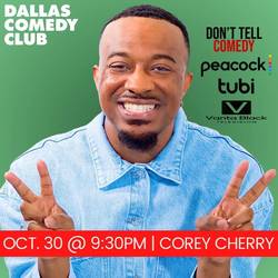 Dallas Comedy Club Presents: Corey Cherry
