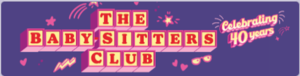 The Baby Sitters Club Anniversary