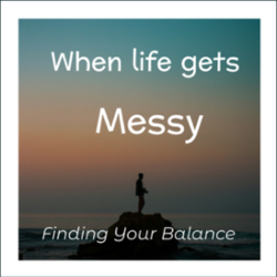 Learning to Meditate - Finding Your Balance When Life Gets Messy