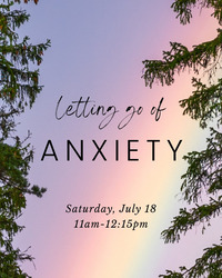 Letting Go of Anxiety: A Meditation Class