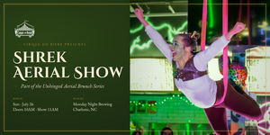 Cirque du Biere: Shrek Aerial Show