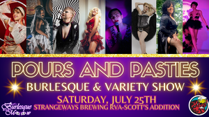 Pours and Pasties Burlesque and Variety Show!