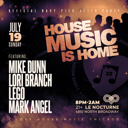 The Official After Party of House Music is Home at Navy Pier.