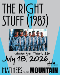 MWO Presents Matinees on the Mountain, screening Philip Kaufman’s “The Right Stuff”