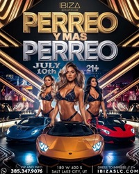 Perreo y Más Perreo at Ibiza SLC | Reggaeton Party in Salt Lake City | July 10, 2026