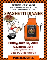 Spaghetti Dinner - Friday, July 31, 2026 (hosted by American Legion Riders, Post 82, La Plata, MD