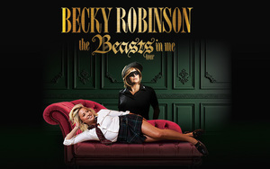 Becky Robinson
The Beasts in Me Tour