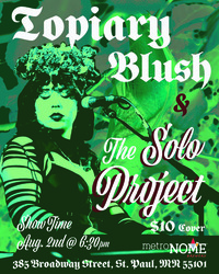 Topiary Blush & The Solo Project
