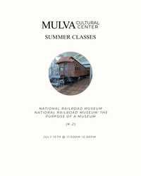 Summer Class: National Railroad Museum: The Purpose of a Museum (K-2) 