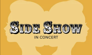 Side Show in Concert