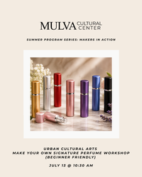 Summer Program Series: Urban Cultural Arts -Make Your Own Signature Perfume Workshop