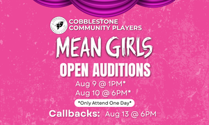 Mean Girls The Musical Auditions - Cobblestone Community Players