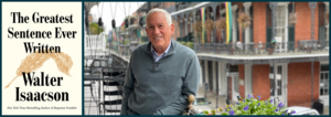 Walter Isaacson: The Greatest Sentence Ever Written