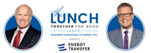 Goodwill Dallas Hosts THE LUNCH