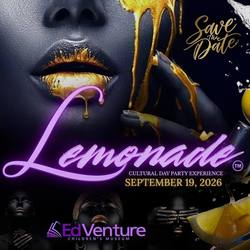 L.E.M.O.N.A.D.E TM️ IX Cultural Day Party Experience