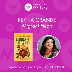 Author Talk: “Migrant Heart” by Reyna Grande (IN PERSON)