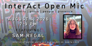 InterAct Open Mic with Featured Poet Sam Regal