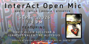 InterAct Open Mic with Featured Poets David Allen Sullivan and Ignatius Valentine Aloysius
