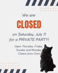 CLOSED July 11 for Private Party