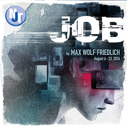 NJT Presents the STL Premiere of "Job"  August 6 – 23