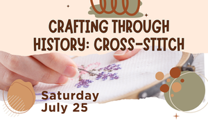 Crafting Through History: Cross-Stitch