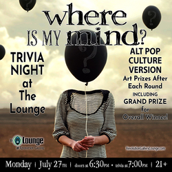 WHERE IS MY MIND – Trivia Night at the Lounge