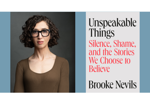 Brooke Nevils with Jennifer Massoni Pardini - Unspeakable Things