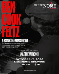 Ben Cook-Felz Vinyl Release Show with Special Guest Michael French