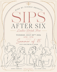 Sips After Six: Ladies Drink Free