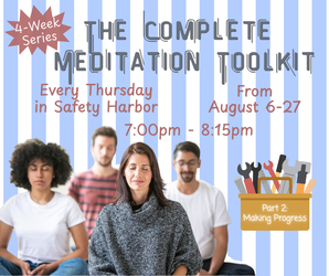The Complete Meditation Toolkit - Part 2 Making Progress