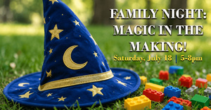 Family Night: Magic in the Making