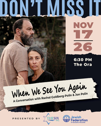 When We See You Again, A Conversation with Rachel Goldberg-Polin & Jon Polin