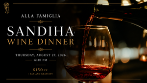 Alla Famiglia, Sandiha Wine Dinner