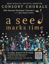 Consort Chorale 31st Annual Summer Concert "A Seed Marks Time"