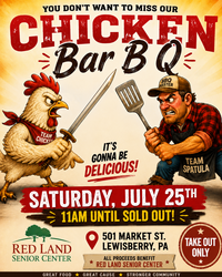 Red Land Senior Center Chicken BarBQ on Sat. July 25th