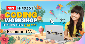 In-Person Free Coding Workshop For Kids at Fremont, CA (7-14 yrs)