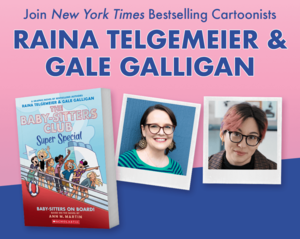 Book Launch with Raina Telgemeier and Gale Galligan