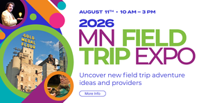 The MN Field Trip & Activity EXPO
