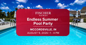 Endless Summer Pool Party in McCordsville by Fischer Homes!