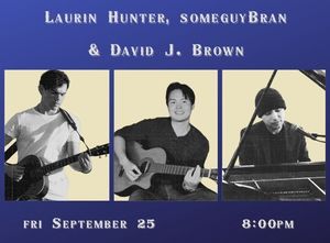 Laurin Hunter, someguyBran, and David J. Brown Live @ The Melon Ball