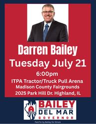 Darren Bailey Candidate for IL Governor will be speaking at the Madison County Fairgrounds Arena