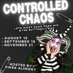 Controlled Chaos - Late Night Drag Open Mic