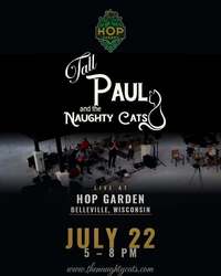 Tall Paul and the Naughty Cats at Hop Garden Belleville