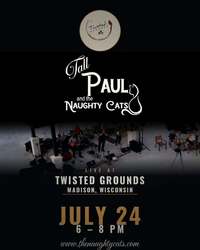 Tall Paul and the Naughty Cats at Twisted Grounds
