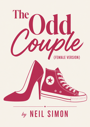 The Odd Couple (Female Version) - Open Auditions