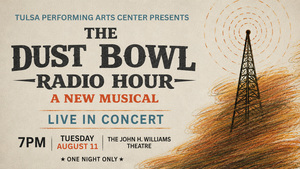 The Dust Bowl Radio Hour Live in Concert | Aug 11 7PM | Tulsa PAC